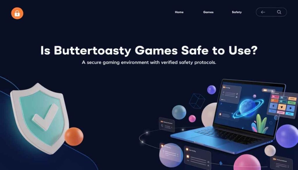 Is Buttertoasty Games Safe to Use?